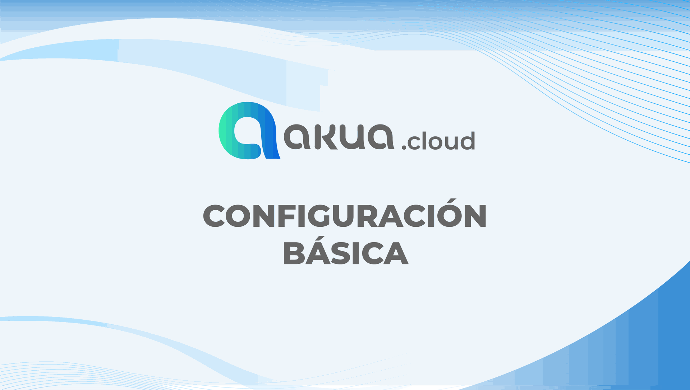 Configuraciones Básicas Akua